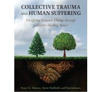 Bruce St. Thomas Marie Sheffield Paul Collective Trauma and Human S (Tascabile)