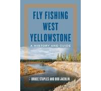 Bruce Staples Bob Jacklin Fly Fishing West Yellowstone (Tascabile)