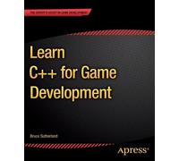 Bruce Sutherland Learn C++ for Game Development (Tascabile)