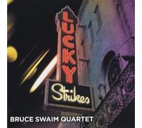 Bruce Swaim Quartet - Lucky Strikes