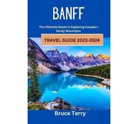 Bruce Terry Banff Travel Guide 2023-2024 (Tascabile)