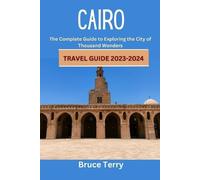 Bruce Terry Cairo Travel Guide 2023-2024 (Tascabile)
