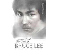 Bruce Thomas The Tao of Bruce Lee (Tascabile)