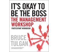Bruce Tulgan It's Okay to Be the Boss (Tascabile)
