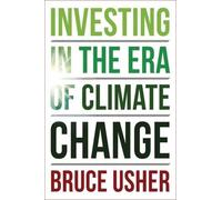 Bruce Usher Investing in the Era of Climate Change (Copertina rigida)
