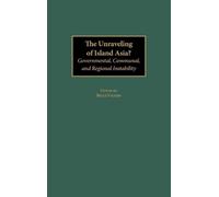 Bruce Vaughn The Unraveling of Island Asia? (Copertina rigida)