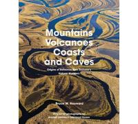 Bruce W. Hayward Mountains, Volcanoes, Coasts and Caves (Tascabile)