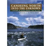 Bruce W. Hodgins Gwyneth Hoyle Canoeing North Into the Unknown (Tascabile)