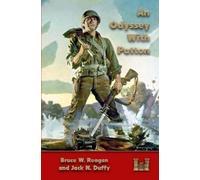 Bruce W. Reagan Jack N. Duffy An Odyssey With Patton (Tascabile)