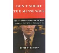 Bruce W. Sanford Don't Shoot the Messenger (Tascabile)
