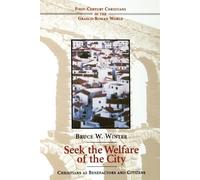 Bruce W. Winter Seek the Welfare of the City (Tascabile)