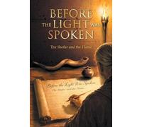 Bruce Walker Before the Light was Spoken (Tascabile)