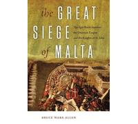 Bruce Ware Allen The Great Siege of Malta (Tascabile)