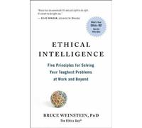 Bruce Weinstein Ethical Intelligence (Tascabile)