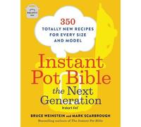 Bruce Weinstein Mark Scarbroug Instant Pot Bible: The Next Generatio (Tascabile)