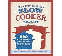 Bruce Weinstein Mark Scarbrough The Great American Slow Cooker Book (Tascabile)