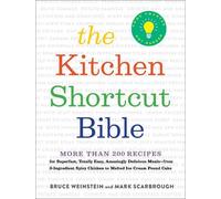 Bruce Weinstein Mark Scarbrough The Kitchen Shortcut Bible (Copertina rigida)