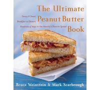 Bruce Weinstein Mark Scarbrough The Ultimate Peanut Butter Book (Tascabile)