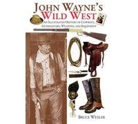 Bruce Wexler John Wayne's Wild West (Tascabile)