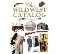 Bruce Wexler The Wild West Catalog (Tascabile)