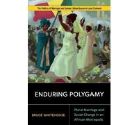 Bruce Whitehouse Enduring Polygamy (Tascabile)
