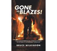 Bruce Wilkinson Gone To Blazes (Tascabile)