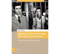 Bruce Williams Albanian Cinema through the Fall of Communism (Copertina rigida)