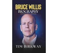 Bruce Willis Biography: A Comprehensive Life Story of the Die Hard Icon and Action Hero
