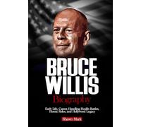 BRUCE WILLIS BIOGRAPHY: Early Life, Career, Handling Health Battles, Heroic Roles, and Hollywood Legacy
