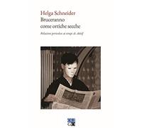 Bruceranno come ortiche secche. Relazioni pericolose ai tempi di Adolf