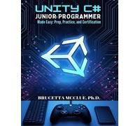 Brucetta McClue Unity C# Junior Programmer Made Easy (Tascabile)