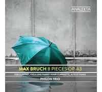 Bruch, Max/ Philon Trio - Max Bruch: 8 Pieces Op 83