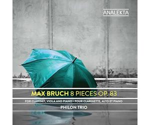 Bruch, Max/ Philon Trio - Max Bruch: 8 Pieces Op 83