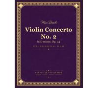 Bruch: Violin Concerto No. 2 in D minor, Op. 44 - Full Orchestral Score