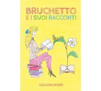 BRUCHETTO E I SUOI RACCONTI