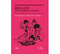 Bruci la città. Generi, transfemminismi e spazio urbano - 2023 -