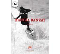 Brucia banzai