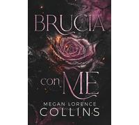 BRUCIA CON ME