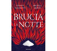 Libri Vecchietti Tiffany / Michela Monti - Brucia La Notte