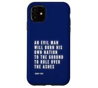 "Brucia la sua nazione per dominare le ceneri" - Citazione potente Custodia per iPhone 11