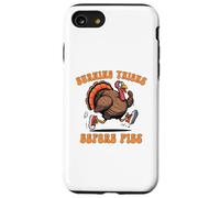 Bruciare le cosce prima delle torte Ringraziamento Turchia Gioco di parole Custodia per iPhone SE (2020) / 7/8