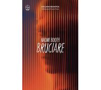 Bruciare [Paperback] [Apr 09, 2025] Booth, Naomi and Coco, Lucia