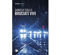 Bruciati vivi