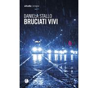 Bruciati vivi - Stallo Daniela