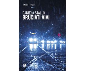 Bruciati vivi - Stallo Daniela