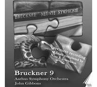 Bruckner, Anton/ Aarhus So/ Gibbons, John - Bruckner 9