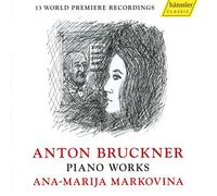 Anton Bruckner Anton Bruckner: Piano Works (CD) Album