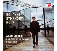Bruckner/ Gilbert, Alan - Bruckner: Symphony 7 (&Ndr Elbphil)