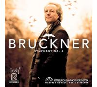 Bruckner/ Honeck/ Pittsburgh So - Symphony No. 4