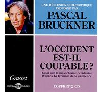Bruckner, Pascal - L'Occident Est-Il Coupable